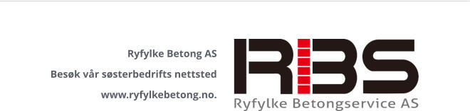 Ryfylke Betong AS Besk vr ssterbedrifts nettsted www.ryfylkebetong.no.